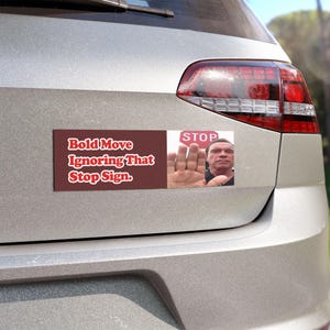 Funny Arnold Schwarzenegger Stop Sign Car Magnet & Sticker, Humorous