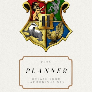 May include: A 2026 planner featuring the Hogwarts crest with a gold border. The crest is divided into four sections with a lion, snake, badger, and eagle. The planner includes the text "PLANNER" and "CREATE YOUR HARMONIOUS DAY".