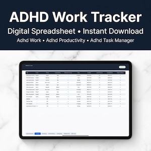 May include: A tablet displaying a digital ADHD Work Tracker spreadsheet. The screen shows columns for project, priority, energy needed, and due date. The text at the top reads "ADHD Work Tracker" and "Digital Spreadsheet • Instant Download."