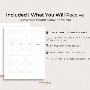 May include: A digital planner with a minimalist design. The planner includes sections for weekly lists, to-do lists, schedules, and notes. Text on the image reads "Included | What You Will Receive" and lists features like "1-2-3 Funnel Down Planner".