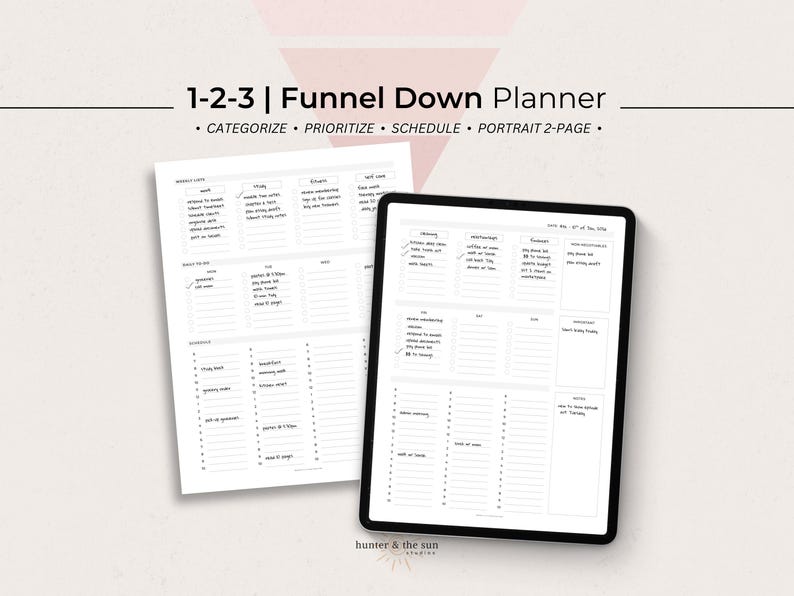 May include: A digital planner with the text "1-2-3 | Funnel Down Planner" and the words "Categorize, Prioritize, Schedule, Portrait 2-Page." The planner is displayed on a tablet and a printed sheet, both with a black and white design.