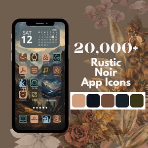 May include: A smartphone screen displaying a custom interface with earthy-toned app icons and a mountain landscape wallpaper. The text 20,000+ Rustic Noir App Icons is displayed next to a colour palette of beige, black, brown, and dark green squares.
