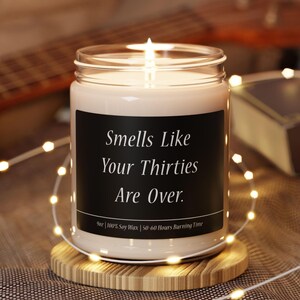 40th Birthday Gift, Funny Birthday Candle For Friend, Gift for Her, Funny Candle Humor, Turning 40 Gift, Friend Gift, 9oz Scented Soy Candle
