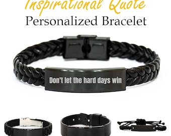 Don't Let The Hard Days Win Bracelet, Inspirational Quote Bracelet, Adjustable Friendship Jewelry, Encouragement Gift for Her or Him
