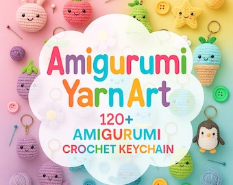 Gehaakte sleutelhangerpatronen pdf: 120+ amigurumi, kawaiidieren, knuffels zonder naaien