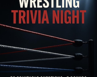 Pro Wrestling Trivia Night….50 Printable Questions • 5 Rounds • Party & Pub Quiz P
