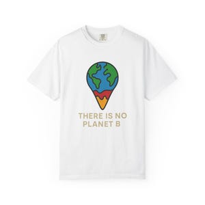 Eco-Friendly T-Shirt, Sustainable Style, Earth Day Gift, Climate Activism Apparel, Unisex Clothing, Casual Wear