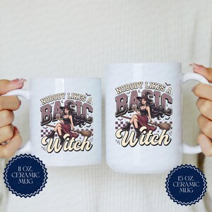 Nobody Likes a Basic Witch Mug | Funny Halloween Coffee Mug | Witchy Girl Ceramic Cup | Spooky Season Gift