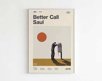 May include: A framed poster with the text "Better Call Saul" in a bold, sans-serif font. The poster features a man at a payphone, a large orange circle, and a color palette of beige, brown, and black. The year 2015 is printed at the bottom.