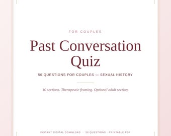 Sexual History Quiz for Couples, 50 Past Conversation Questions, Transparency Worksheet