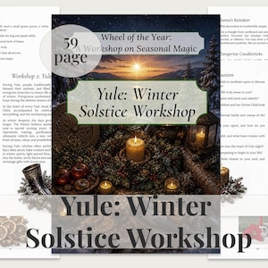 May include: A 59-page workshop on seasonal magic, titled "Yule: Winter Solstice Workshop." The image features a candlelit scene with text, candles, and winter foliage. The workshop explores Yule traditions.