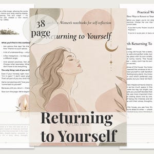 May include: A 38-page self-reflection workbook titled Returning to Yourself by Lada Divina. The cover features an illustration of a person with long wavy hair, a crescent moon, and abstract shapes in soft beige and brown tones with black text.