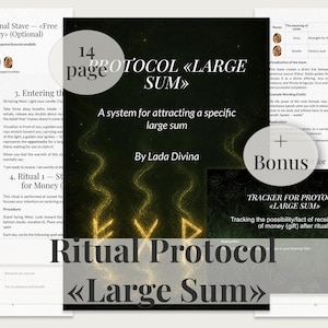 May include: A 14-page digital document titled Protocol Large Sum by Lada Divina, featuring a black cover with glowing gold runes and text. The pages include instructions for rituals, rune meanings, and a bonus tracker for recording financial outcomes.