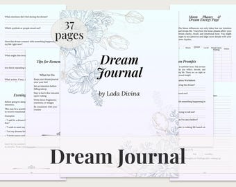 May include: A Dream Journal by Lada Divina, featuring 37 pages. The cover has floral illustrations and the title "Dream Journal" in elegant script. Inside pages include prompts for dream analysis and moon phase tracking.