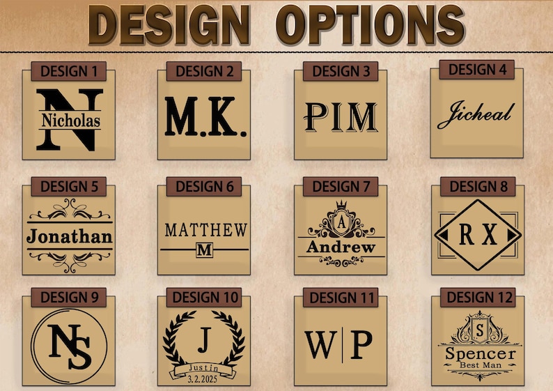 May include: Image showcasing 12 design options for personalized items. Each design is presented on a tan background with dark brown text. Designs include initials, names, and dates, with various fonts and decorative elements. The text "DESIGN OPTIONS" is at the top.