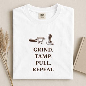 Grind Tamp Pull Repeat Sweatshirt, Funny Barista Shirt, Espresso Lover Gift