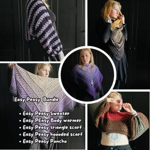 May include: A collection of handmade crochet items, including a sweater, body warmer, triangle scarf, hooded scarf, and poncho. The items feature various colors and patterns, with the text "Easy Peasy Bundle" displayed.