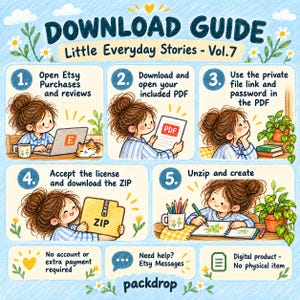 Little Everyday Stories Vol.7 - Download guide. Etsy Purchases PDF, private file link, password, license acceptance, ZIP. No extra payment or shop account.