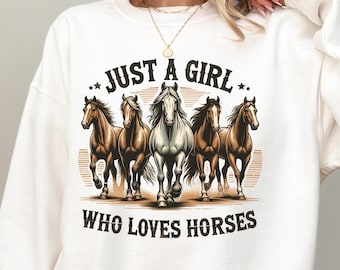 Just a Girl Horses Sweatshirt, Girls Horses Sweater, Riding Horse Sweatshirt, Country Girl Sweater, Horse Racing Sweater, Horse Lover Gift