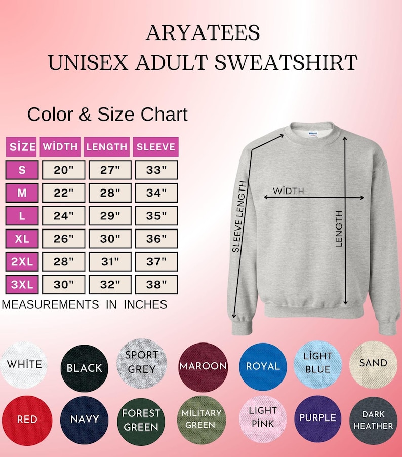 May include: Light grey unisex adult sweatshirt with a size chart. The chart shows measurements in inches for width, length, and sleeve length. Available colours include white, black, sport grey, maroon, royal blue, light blue, sand, red, navy, forest green, military green, light pink, purple, and dark heather.