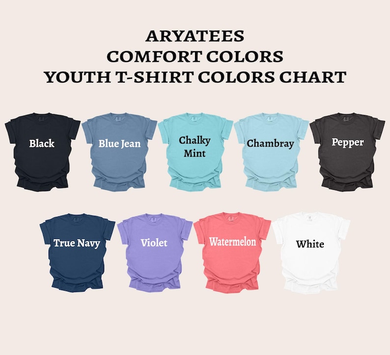 May include: ARYATEES COMFORT COLORS YOUTH T-SHIRT COLORS CHART displaying nine short-sleeve shirts in black, blue jean, chalky mint, chambray, pepper, true navy, violet, watermelon, and white, each labeled with its respective color name.