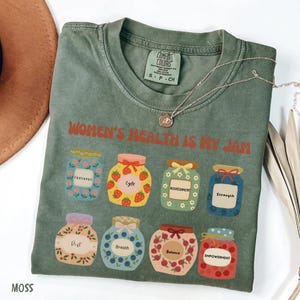 Comfort Colors® Frauengesundheit ist mein Jam-T-Shirt, Doula-Hebammen-OB-Krankenschwester-T-Stück, feministisches Geschenk, reproduktive Gesundheit Sweatshirt oder Hoodie