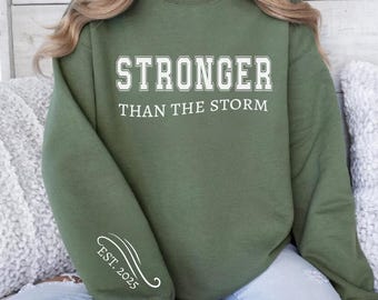 Stronger Than The Storm Sweatshirt, Personalized Sleeve Text, Minimal Motivational Crewneck Hoodie Gift