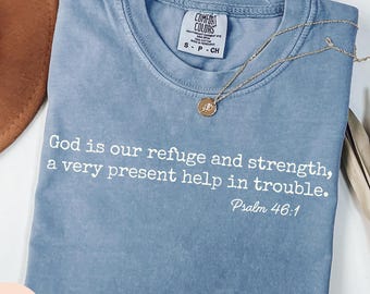 Comfort Colors Psalm 46:1 Shirt, God Is Our Refuge and Strength Tee, Christian Bible Verse T-Shirt, Faith Graphic Apparel