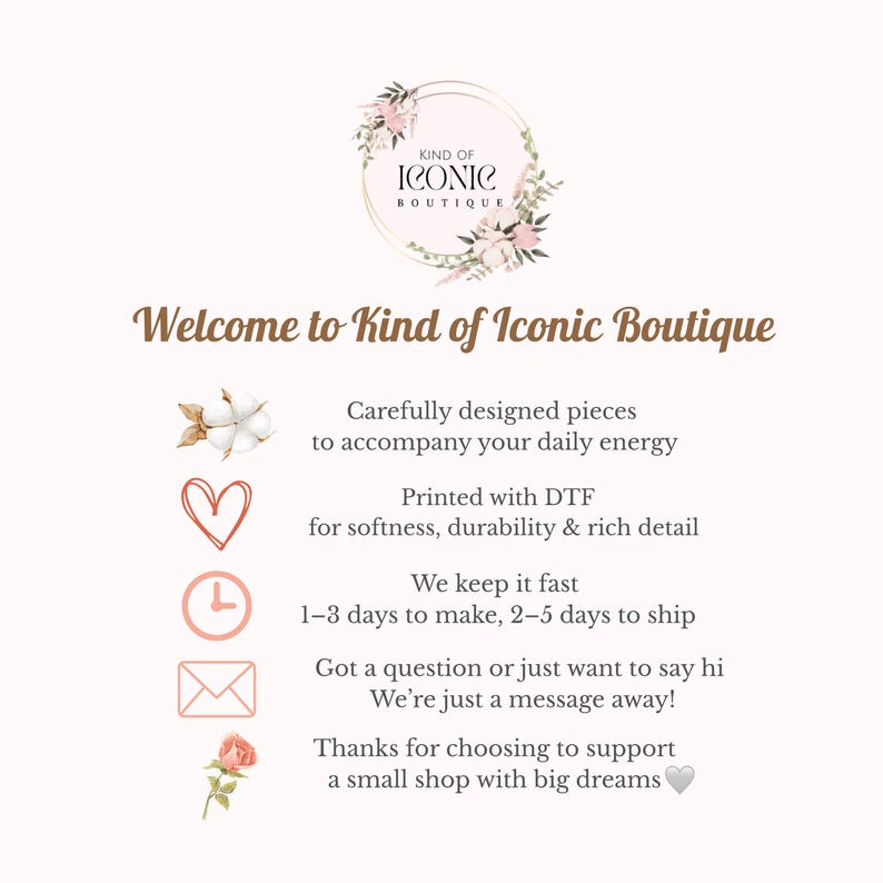 May include: A promotional graphic for Kind of Iconic Boutique, with text and icons on a light background. The text includes a welcome message, details about the products, and a thank you. The design incorporates floral elements.