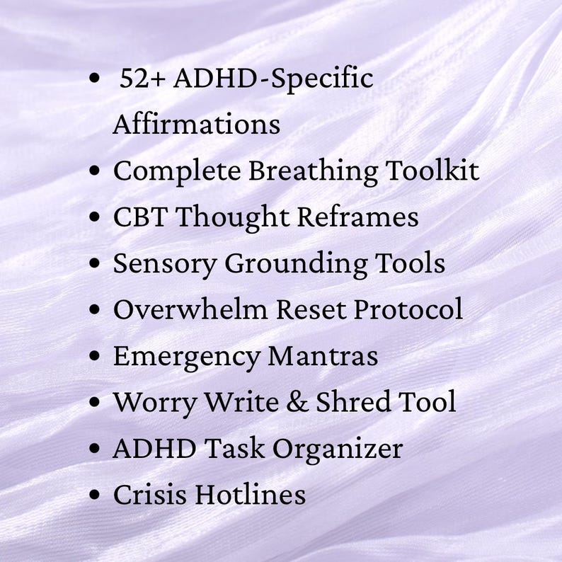 May include: A list of resources for ADHD support, including affirmations, breathing tools, thought reframing, sensory tools, and emergency mantras. The text is in black against a soft, light purple background.