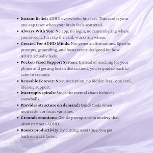 May include: A white card with black text detailing ADHD support. The card promises instant relief, pocket-sized support, and reusable features. It offers prompts to ground emotions and boost productivity. The background is a soft, blurred purple.
