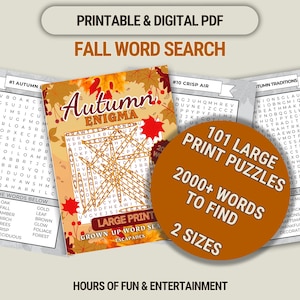 May include: Printable and digital PDF fall word search puzzles. The image shows three pages with word search puzzles, one with the title "Autumn Enigma". A circular graphic states "101 large print puzzles, 2000+ words to find, 2 sizes".