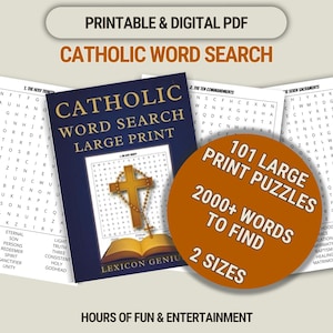 May include: Printable and digital PDF Catholic Word Search puzzle book. The cover features a gold cross and rosary over an open book. Includes 101 large print puzzles with over 2000 words to find. Available in 2 sizes.