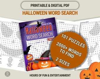 May include: A printable and digital Halloween Word Search puzzle book. The cover features a witch silhouette, pumpkins, and the text "Halloween Word Search". Includes 101 puzzles and over 2000 words to find. Available in 2 sizes.