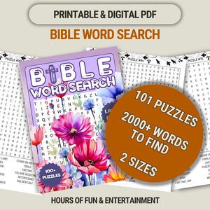 May include: A printable and digital Bible Word Search puzzle book with a floral cover. The cover features the title "Bible Word Search" and the text "100+ Puzzles". An orange circle states "101 Puzzles, 2000+ Words to Find, 2 Sizes".