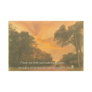 Sunset Canvas Wall Art, Inspirational Quote, Home Decor, Nature Artwork, Gift for Nature Lovers, Living Room Decoration