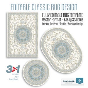 May include: An image showcasing three rug designs: rectangular, oval, and round. Each rug features a classic, detailed pattern with a central medallion in shades of blue and beige on a white background. The text reads "EDITABLE CLASSIC RUG DESIGN".