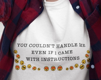 Funny Saying T-shirt, Humorous Quote, Unisex Classic Cotton Tee