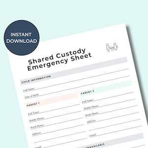 May include: A white document titled "Shared Custody Emergency Sheet" with sections for child and parent information. The document includes fields for full name, date of birth, phone numbers, and addresses. A navy blue circle with "INSTANT DOWNLOAD" is in the upper left.