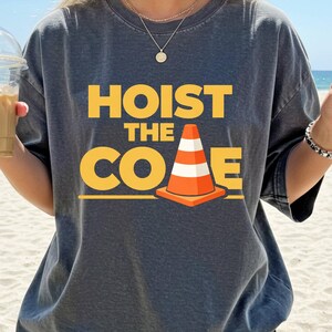 Hoist The Cone PNG: Funny Construction Quote, Road Work Humor (Digital Download)