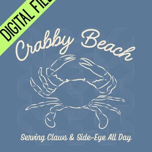 Crabby Strand Digitaler Download | Lustige Krabbe SVG PNG | Sommer Stimmung Clipart | Sarkastische Strand Grafik für Shirt | Küsten Vibes Druckbare Datei