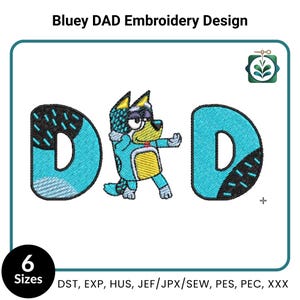 Bluey Dad Embroidery Design | Cartoon Machine Embroidery File | 6 Sizes | Instant Download