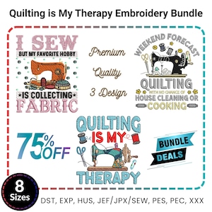 Quilting is My Therapy Embroidery Bundle | Sewing Machine Embroidery Designs | Quilter Lover Patterns | 8 Sizes | Instant Download