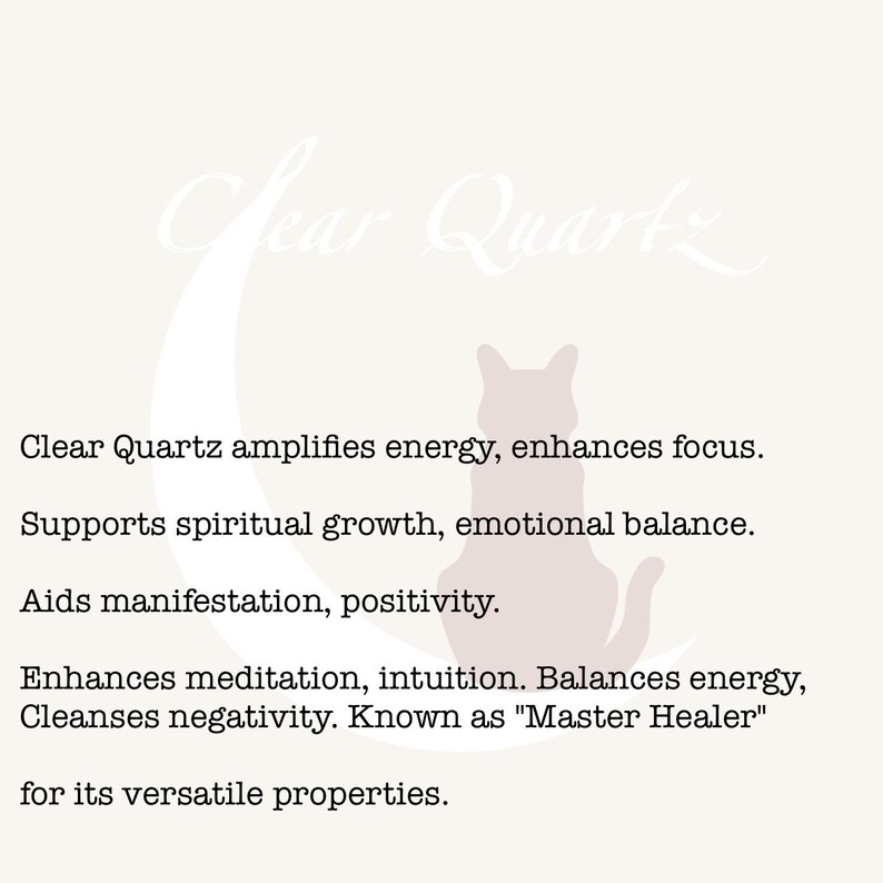 May include: A beige background with the words "Clear Quartz" in a cursive font. Below, text describes the properties of clear quartz, including energy amplification and spiritual growth. A cat silhouette is also present.