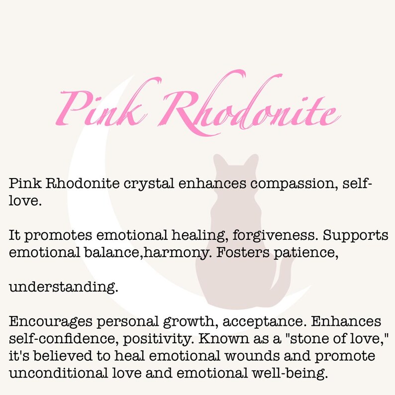 May include: A light beige graphic with the words "Pink Rhodonite" in pink script. The text describes the crystal's properties, including enhancing compassion, emotional healing, and self-confidence. A cat silhouette is also present.
