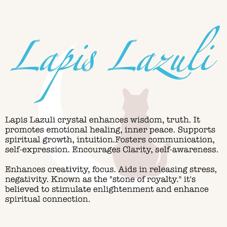 May include: A cream-coloured graphic featuring the words "Lapis Lazuli" in light blue script. The text below details the crystal's properties, including enhancing wisdom, emotional healing, and creativity. A cat silhouette is in the background.