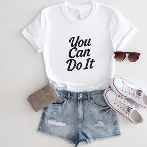 Motivational Quote Shirt, Positive Affirmation T-Shirt, Inspirational Graphic Tee, Uplifting Typography Design, Self Love Gift Apparel