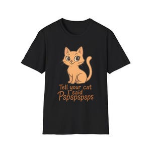 Tell Your Cat I Said Pspspspsps | Funny Anime Cat Tee | Gift for Cat Lovers | Cat Mom Shirt | Kawaii Kitty Graphic Te