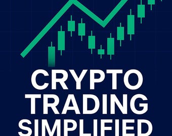 Crypto Trading Simplified – Beginner Trading Guide (Digital PDF)