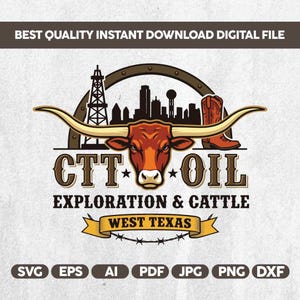 Może przedstawiać: Plik cyfrowy przedstawiający długorogiego byka z dużymi rogami, panoramę miasta i kowbojski but. Tekst brzmi "CTT OIL EXPLORATION & CATTLE WEST TEXAS". Zawiera ikony typów plików: SVG, EPS, AI, PDF, JPG, PNG i DXF.
